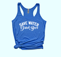 Save Water Drink Beer Tank