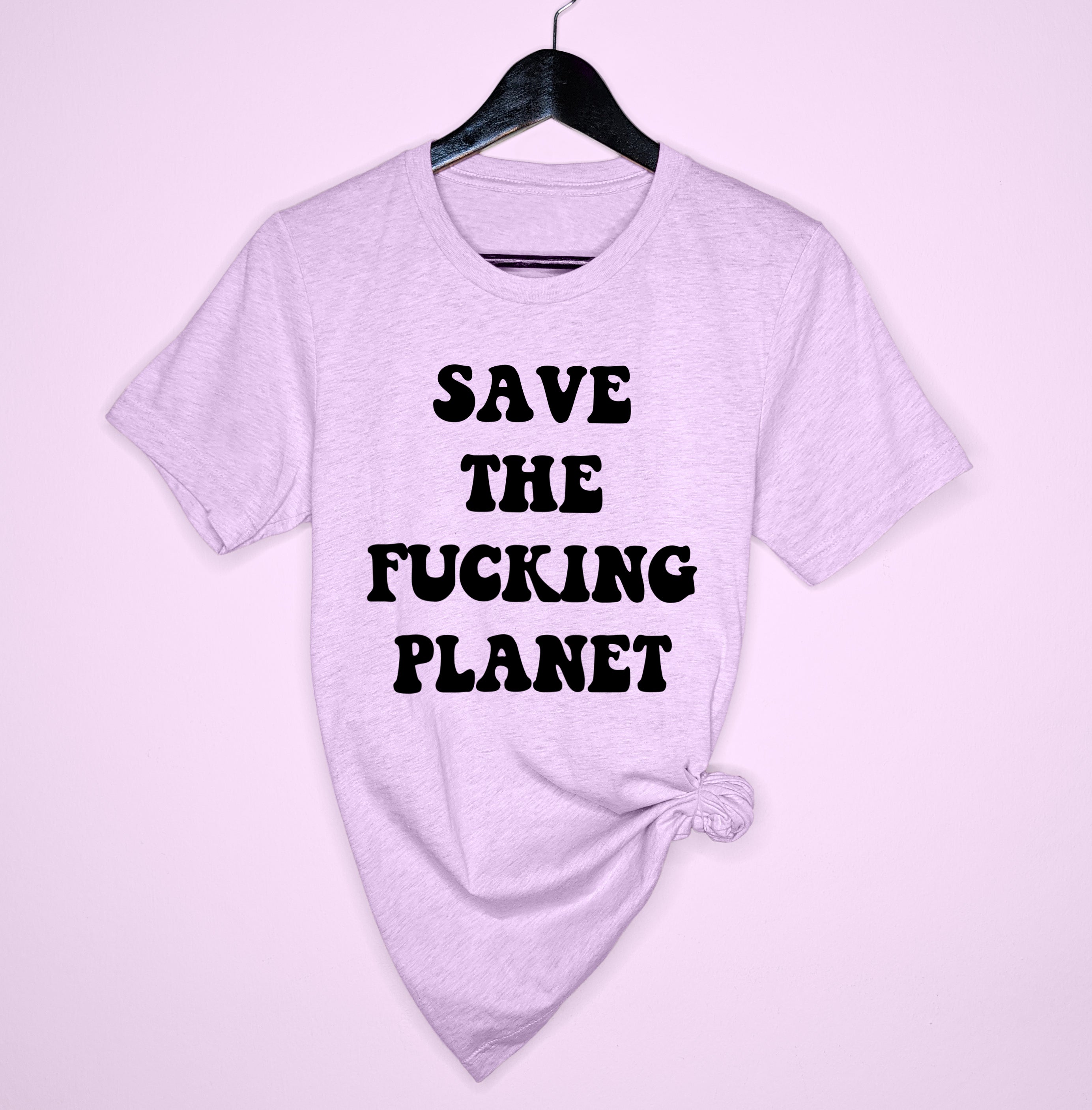 Heather lilac shirt saying save the fucking planet - HighCiti