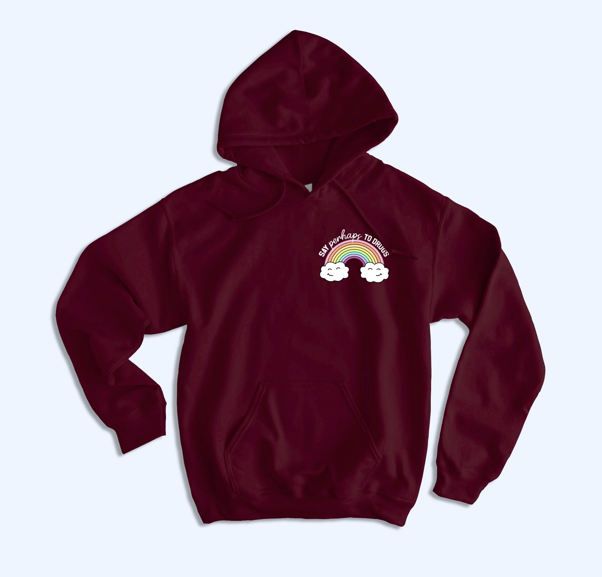 Maroon hoodie with a rainbow that says say perhaps to drugs - HighCiti