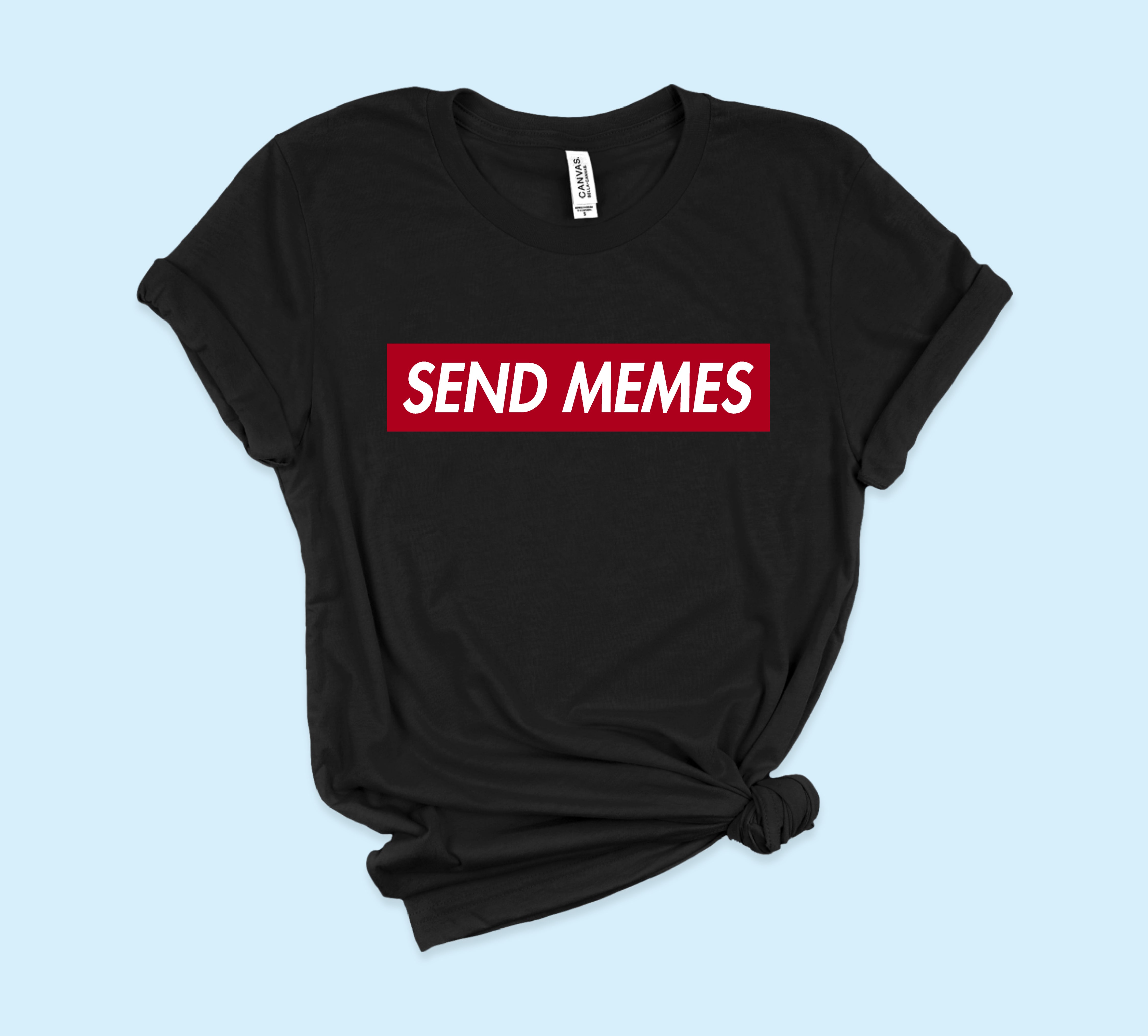 Løve Middelhavet Prestigefyldte Send Memes Shirt - Supreme Meme Shirt - Funny Meme Shirt - HighCiti