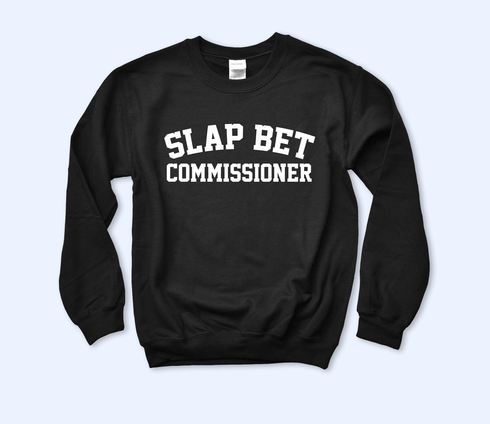 Slap Bet Commissioner Sweatshirt