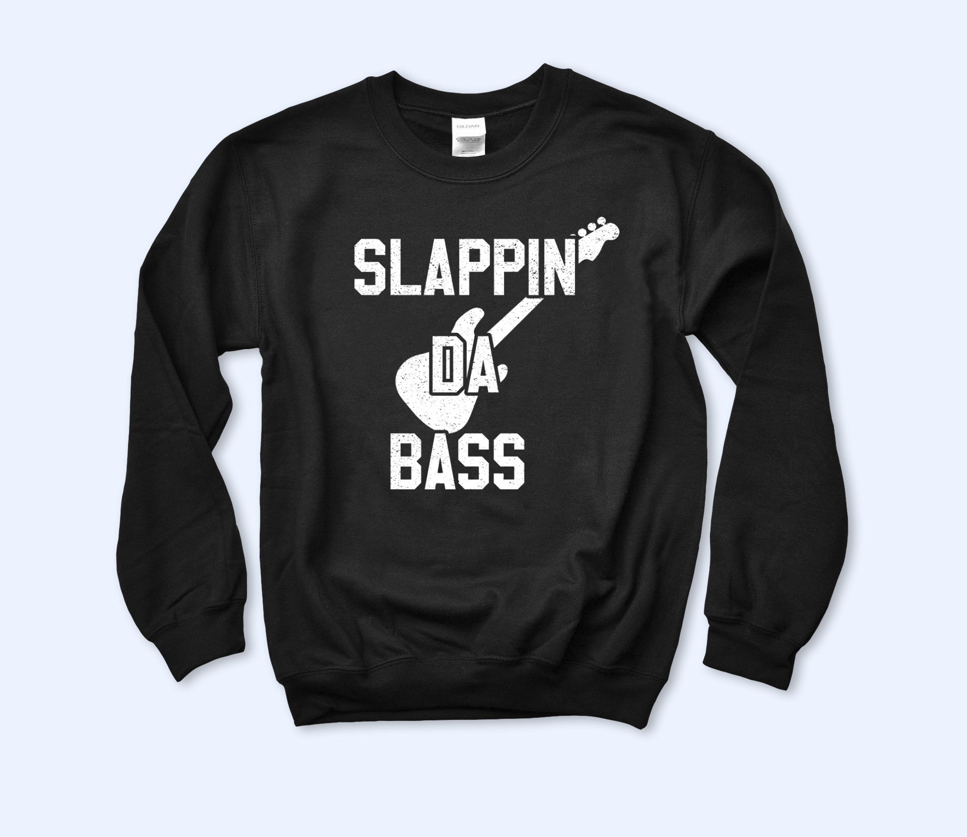 Slappin Da Bass Sweatshirt