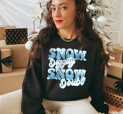 black sweatshirt that says snow diggity snow doubt - HighCiti