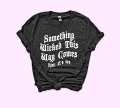 Something Wicked Shirt - HighCiti