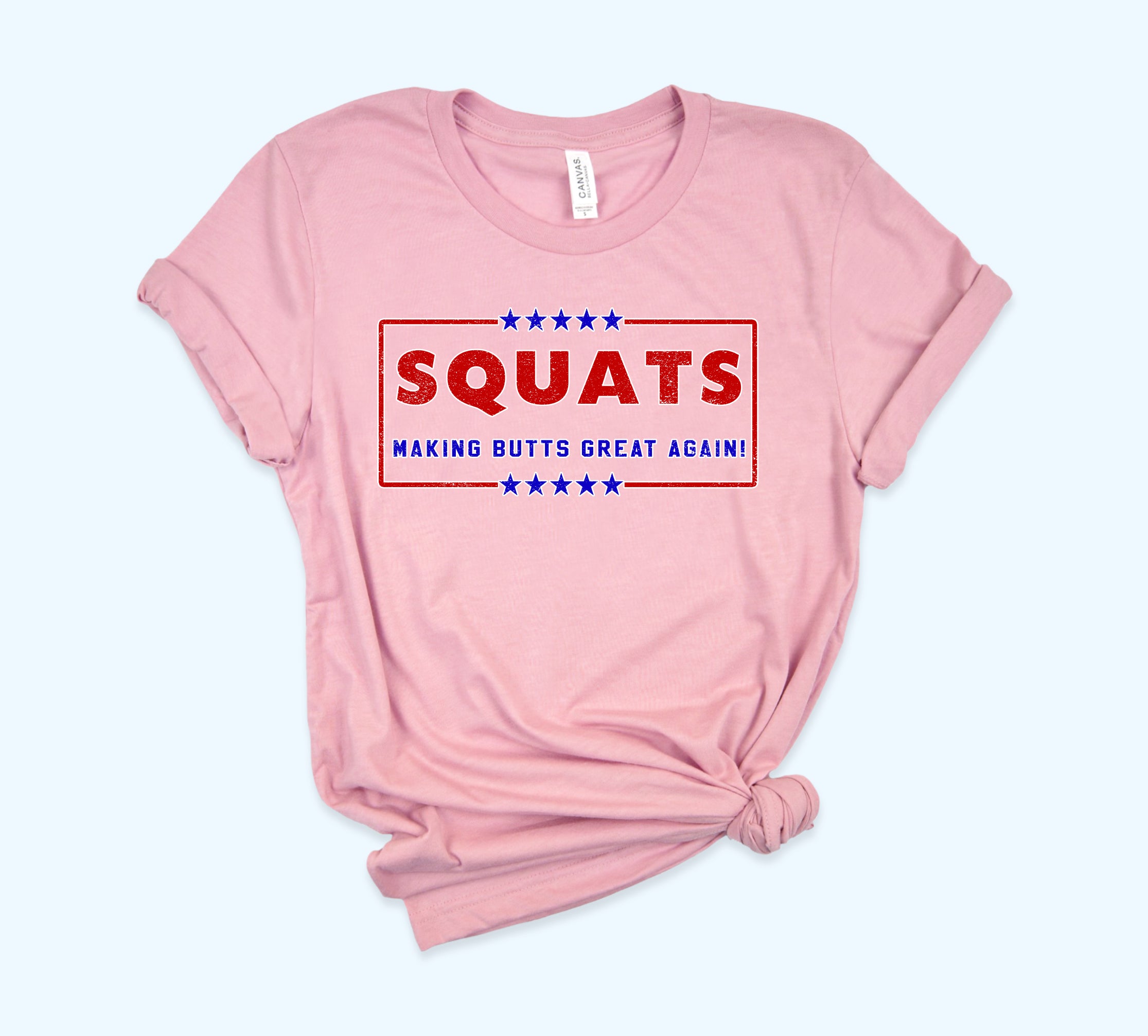 Pink shirt that says squats making butts great again - HighCiti