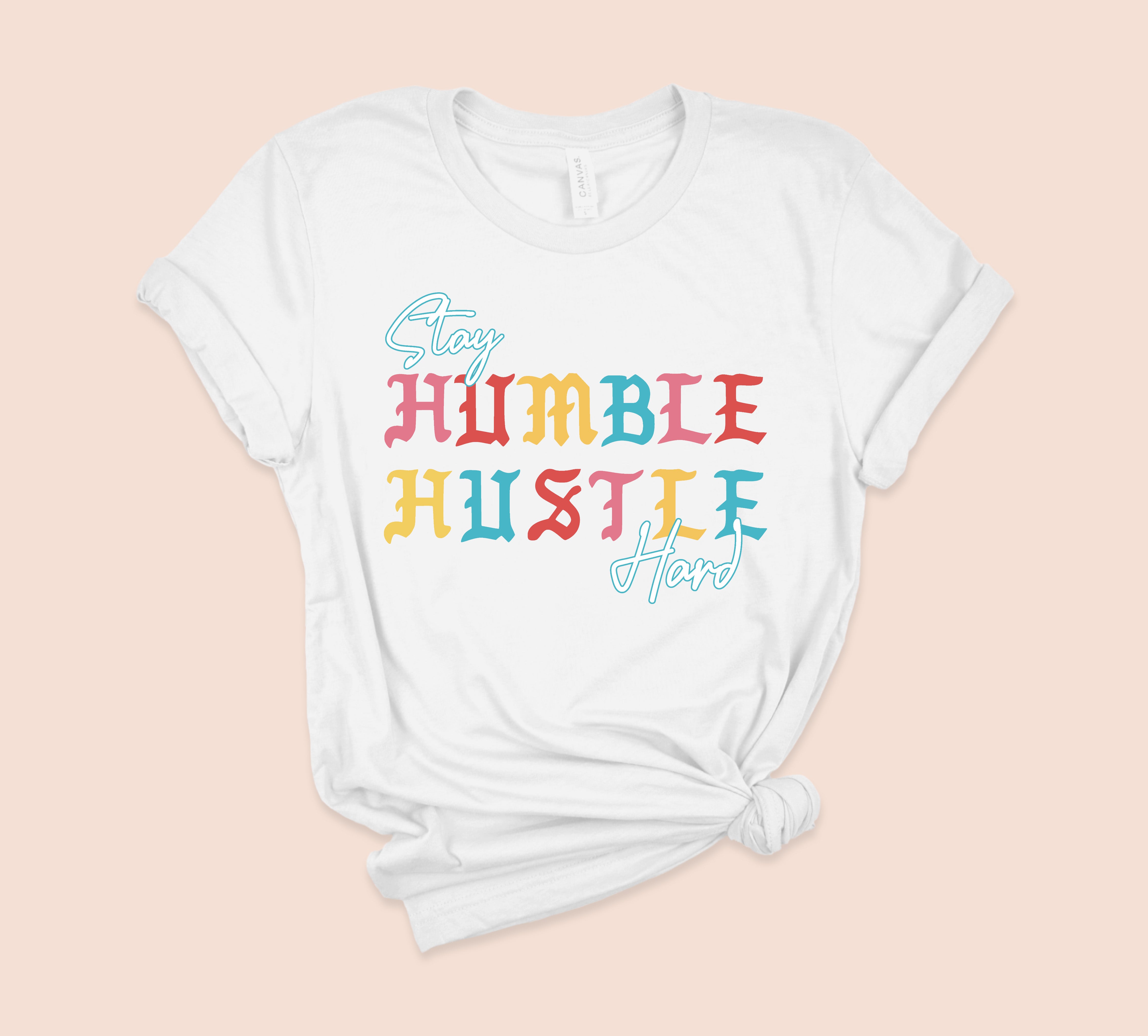 Stay Humble Hustle Hard Shirt - HighCiti