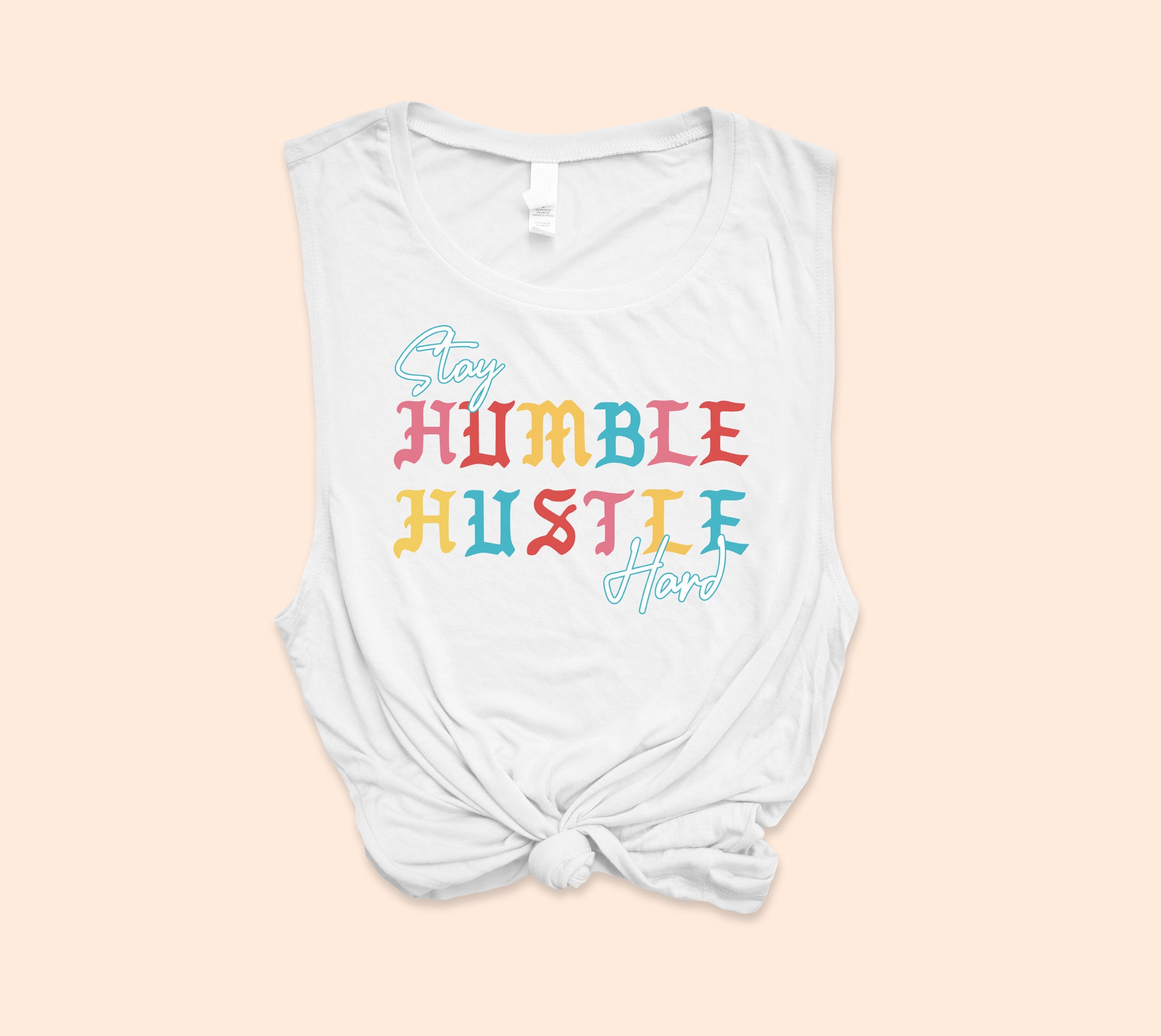 Stay Humble Hustle Hard Muscle Tank