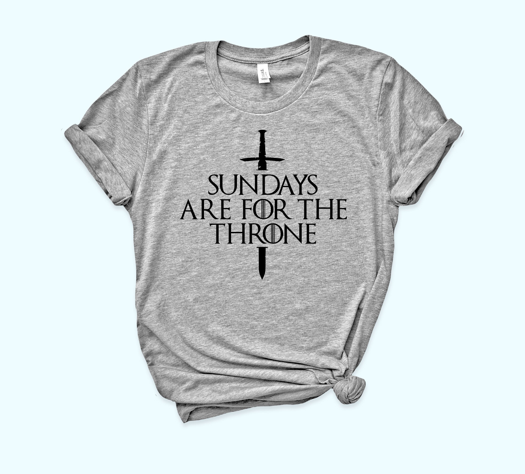 Sundays Are For The Throne Shirt - HighCiti