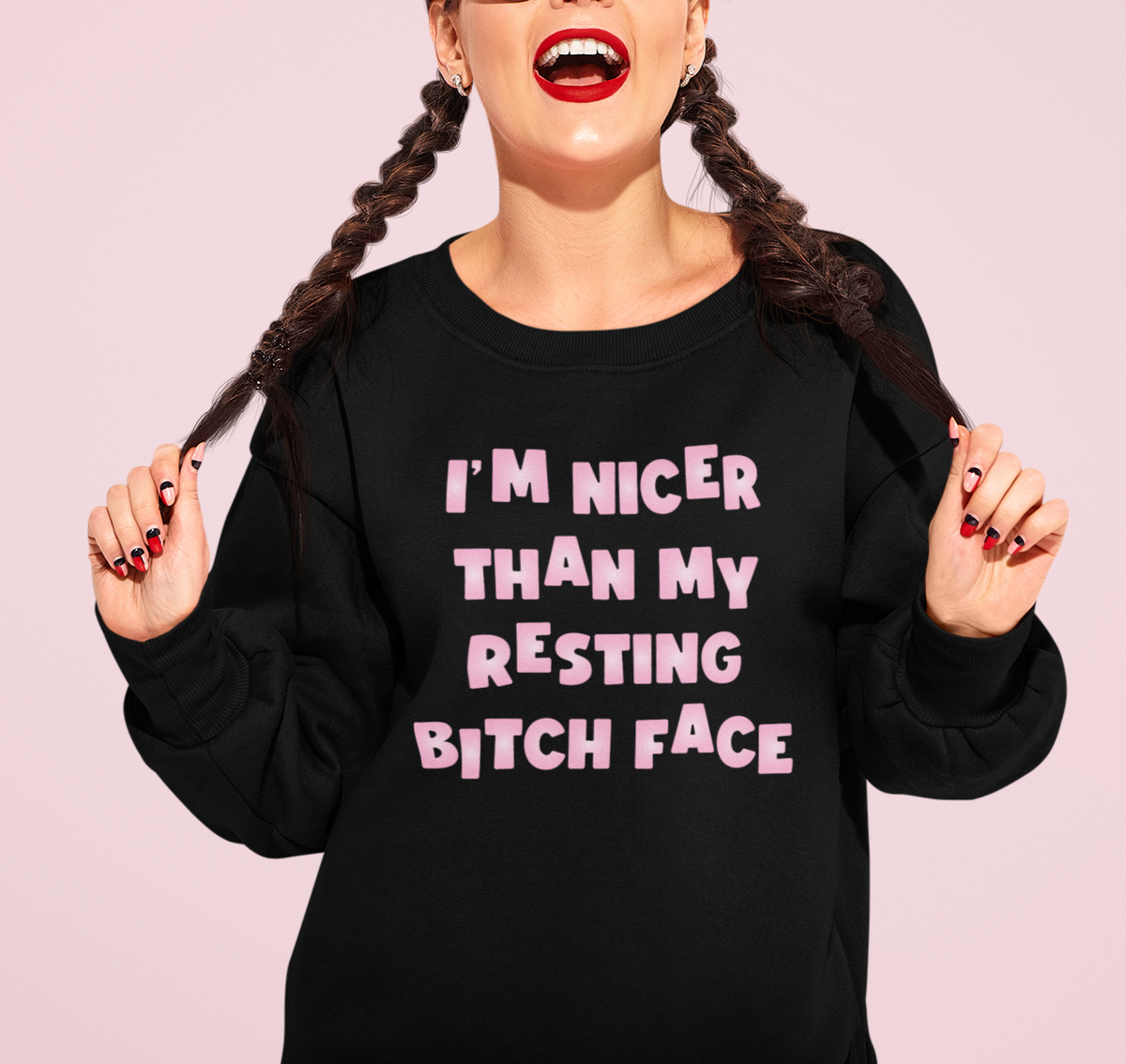 Black sweatshirt saying I'm nicer than my resting bitch face - HighCiti