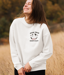 White sweater with a cow saying suck your mom's tits - HighCiti