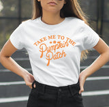 Take Me To The Pumpkin Patch Shirt - HighCiti