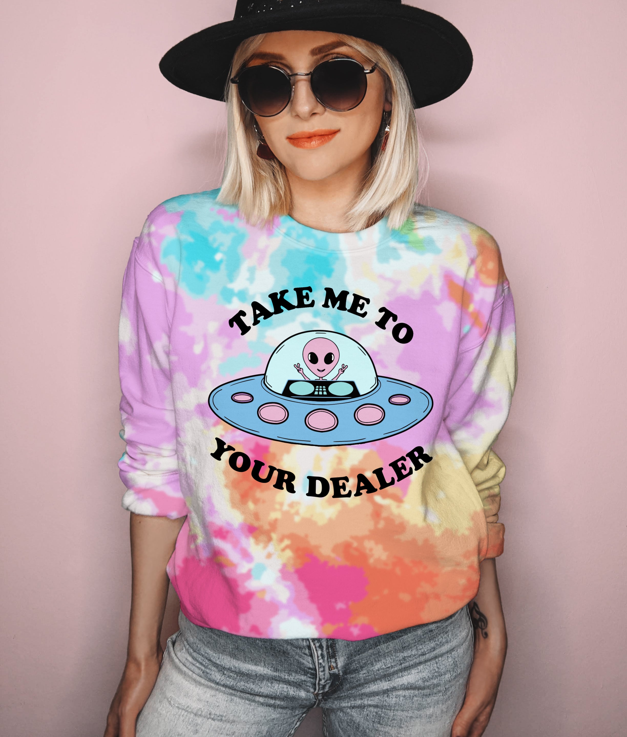 Tie-dye sweatshirt with a ufo dj alien that says take me to your dealer - HighCiti