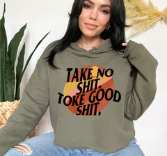 military crop hoodie that says take no shit toke good shit - HighCiti