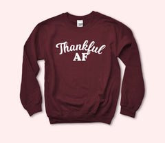Thankful AF Sweatshirt