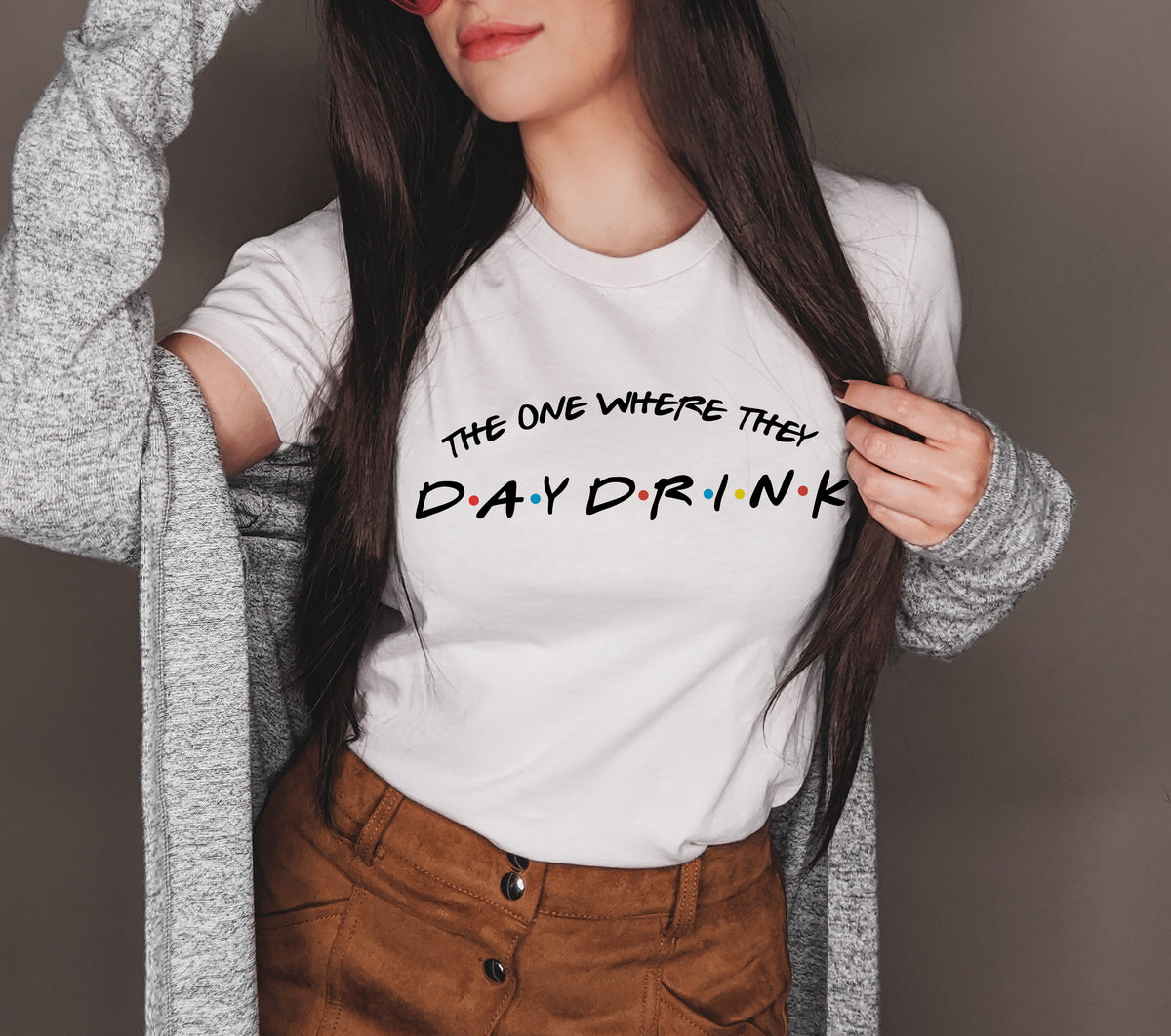 White shirt that says the one where they day drink inspired by friends - HighCiti