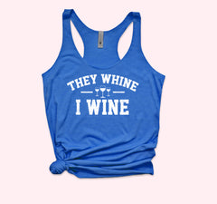 They Whine I Wine Tank