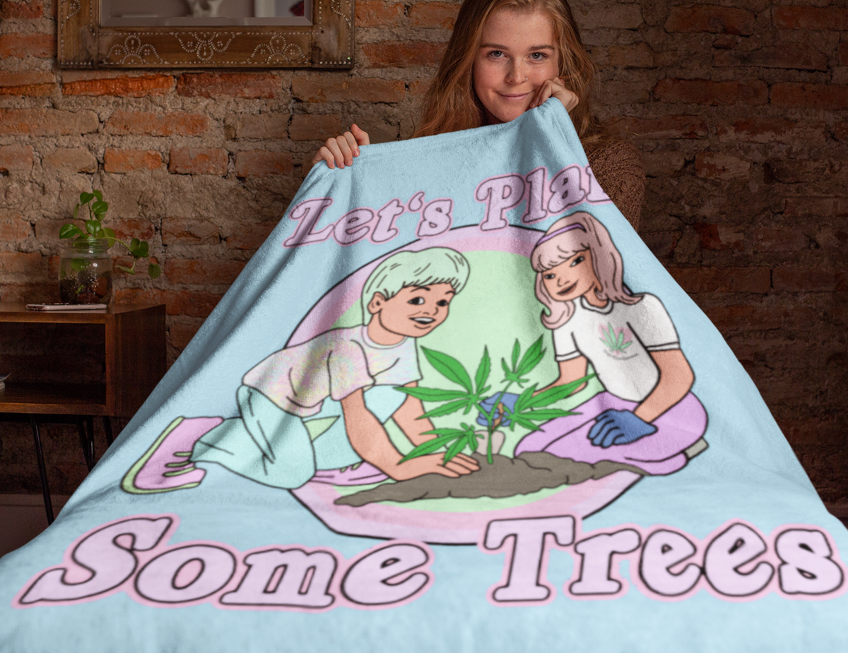 blue blanket with a cannabis plant saying let's plant some trees - HighCiti