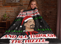 Black blanket with snoop dogg saying Twas the nizzle before chrismizzle and all through the hizzle