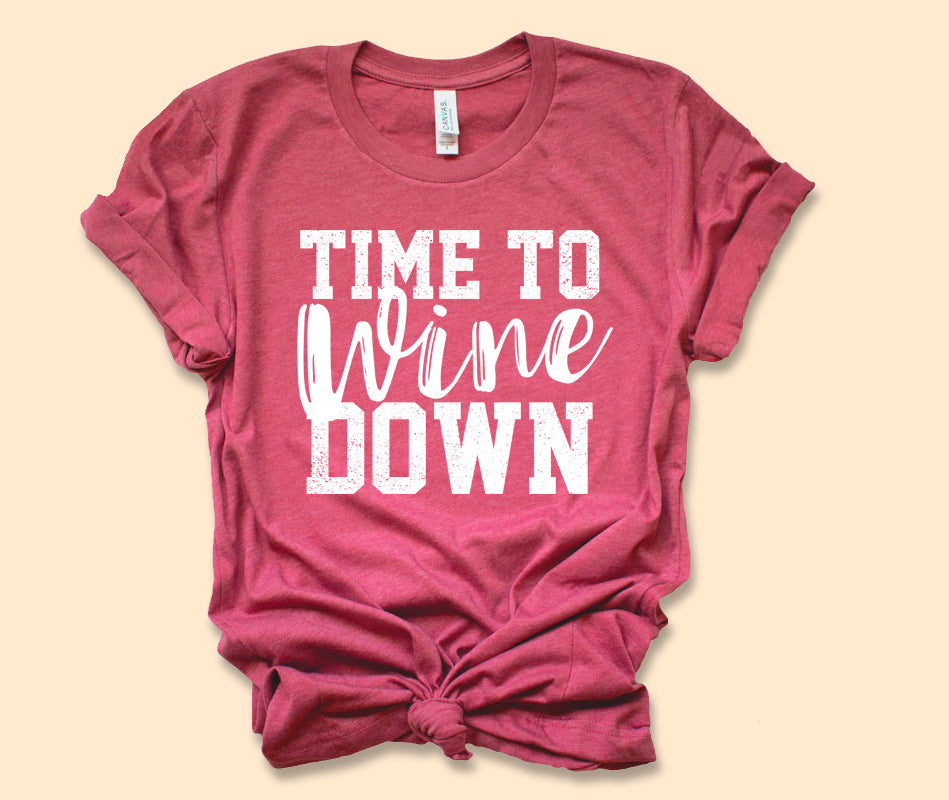 Time To Wine Down Shirt - HighCiti