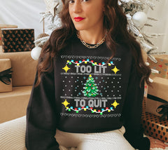 Black sweatshirt with a christmas tree saying too lit to quit - HighCiti