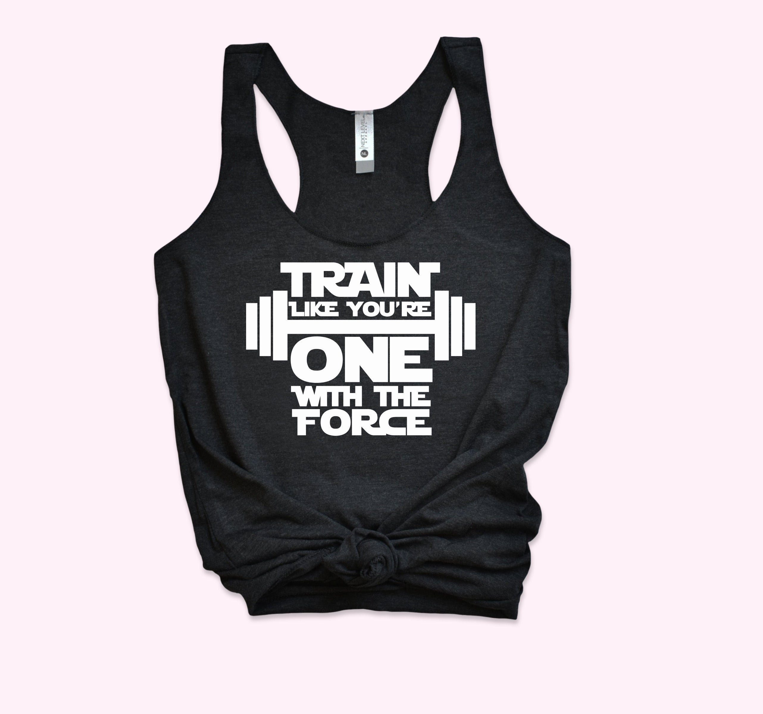 Train Like You're One With The Force Tank