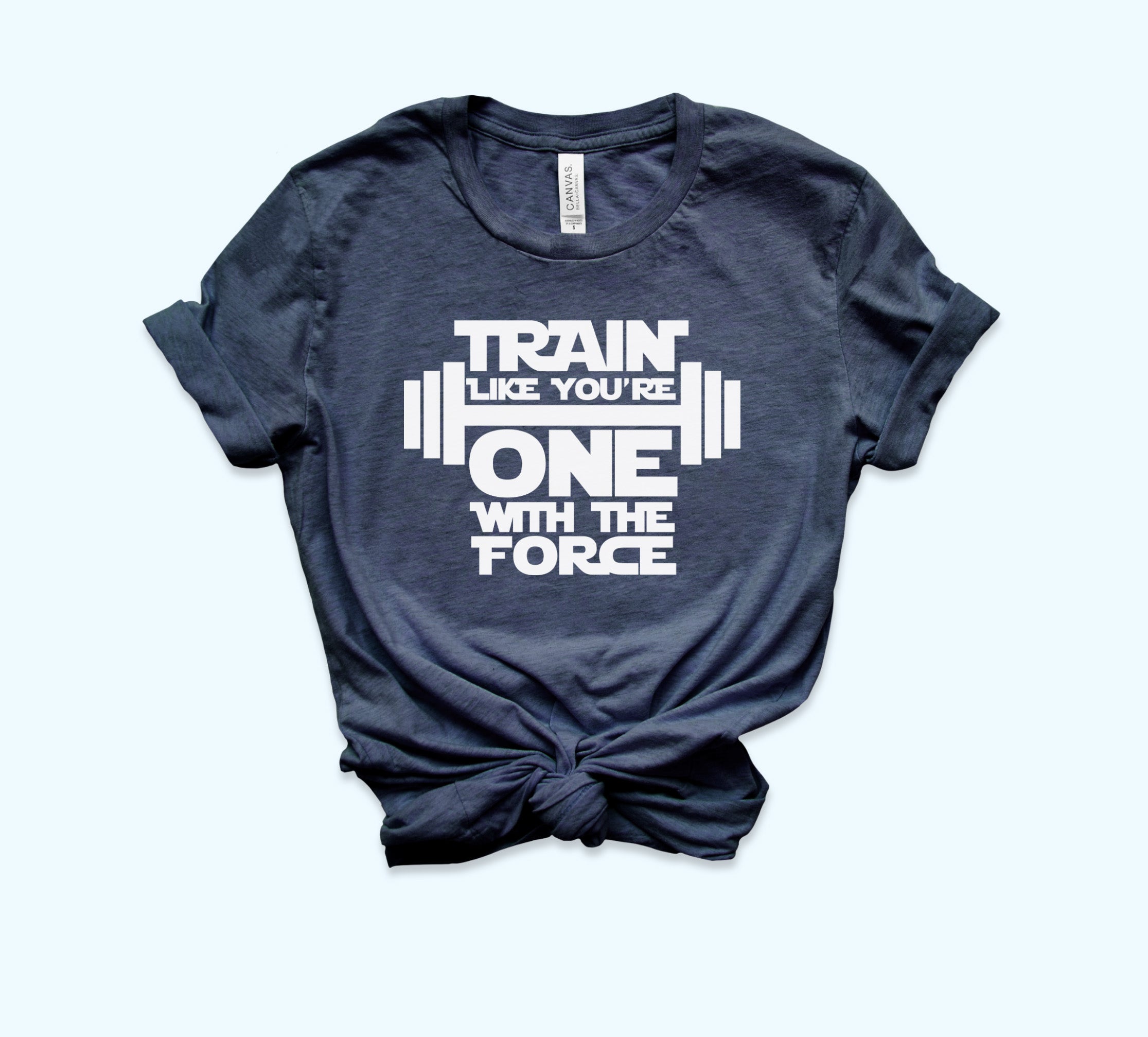 Train Like You're One With The Force Shirt - HighCiti