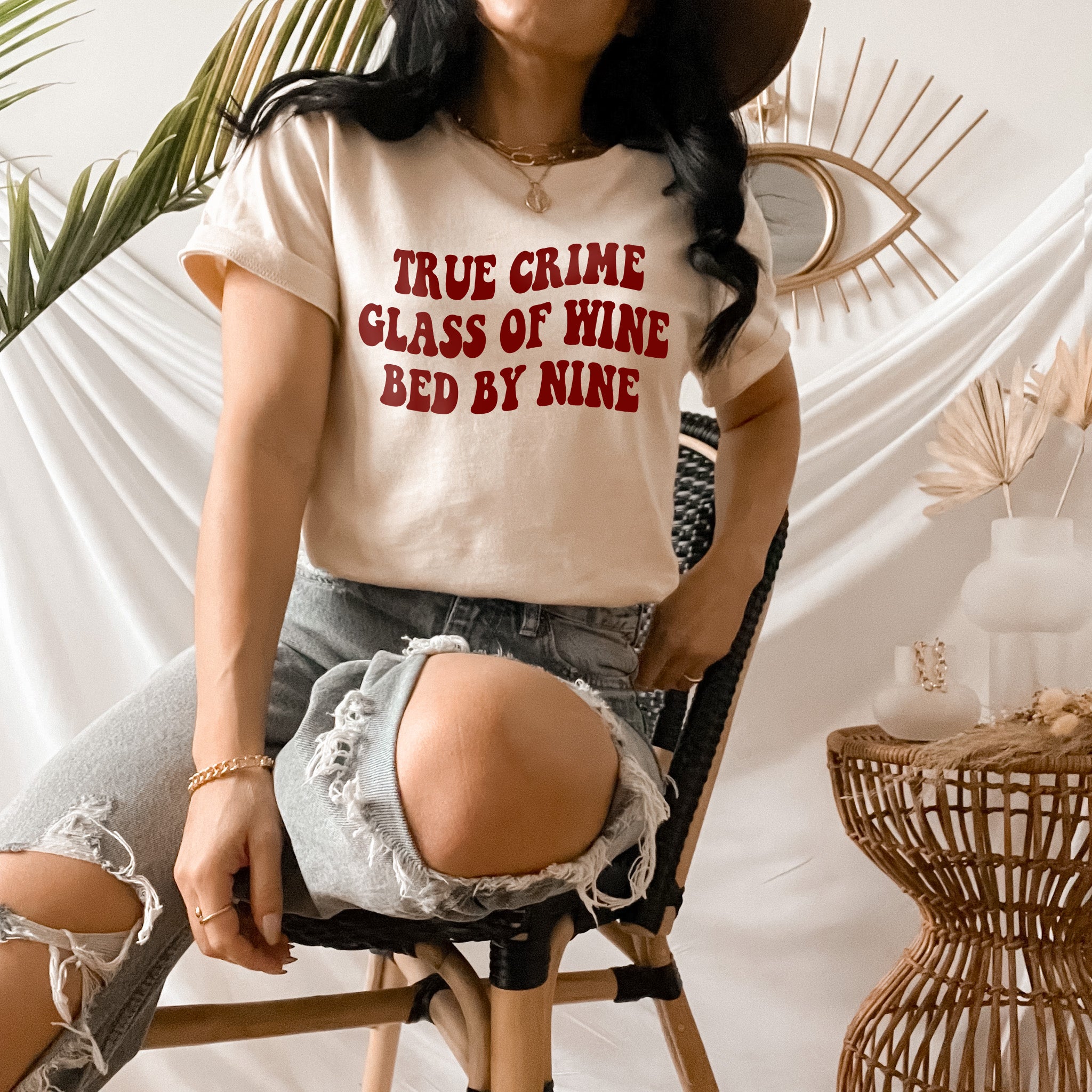 True Crime Glass Of Wine Bed By Nine Shirt