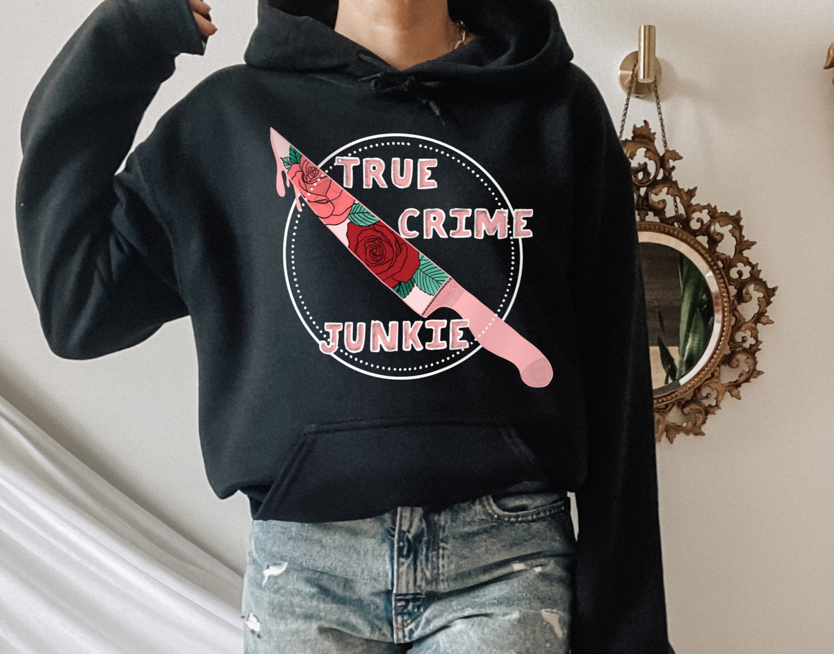 black hoodie with a knife that says true crime junkie - HighCiti