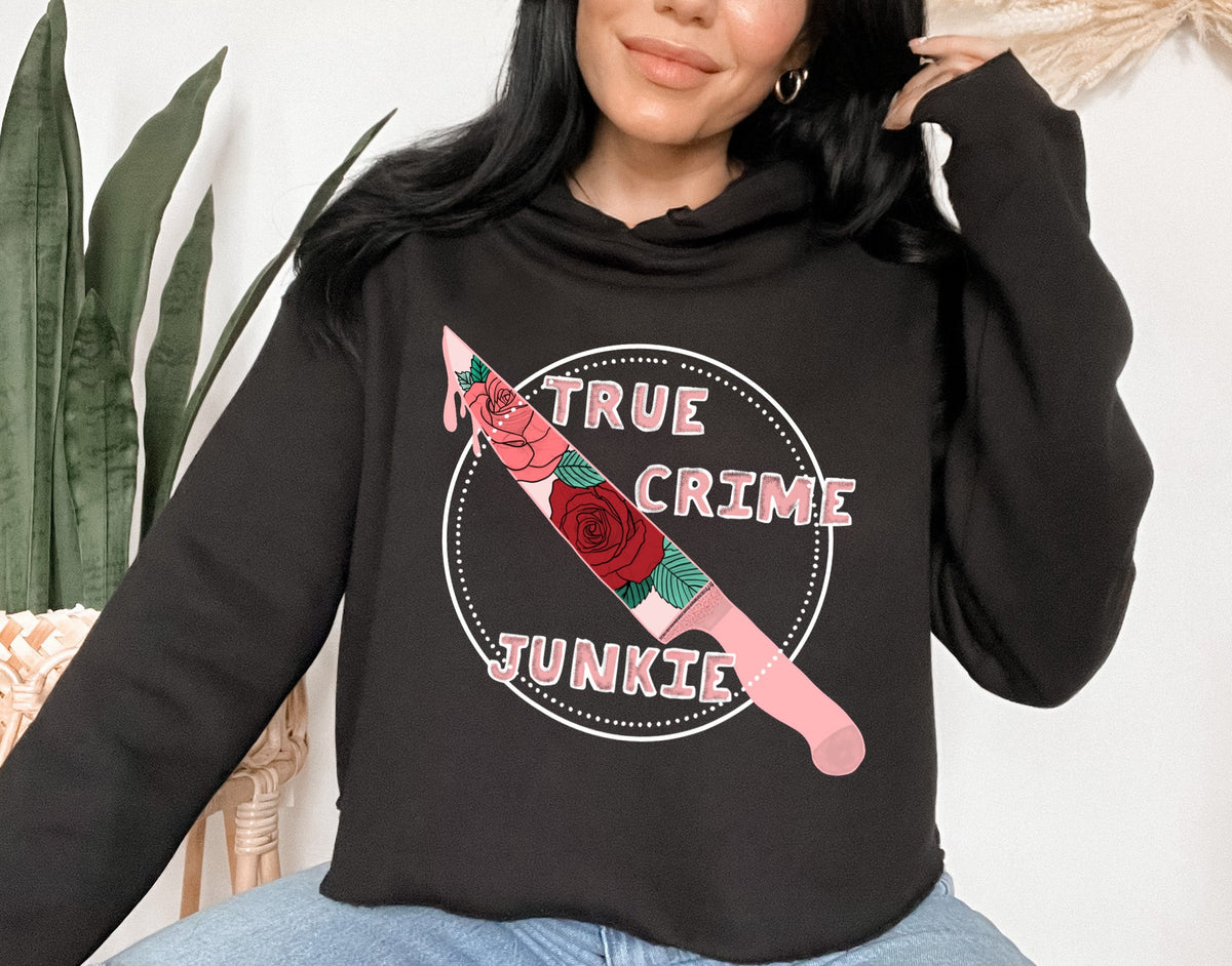 black crop hoodie with a knife that says true crime junkie - HighCiti