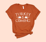 Turkey Is Coming Shirt - HighCiti
