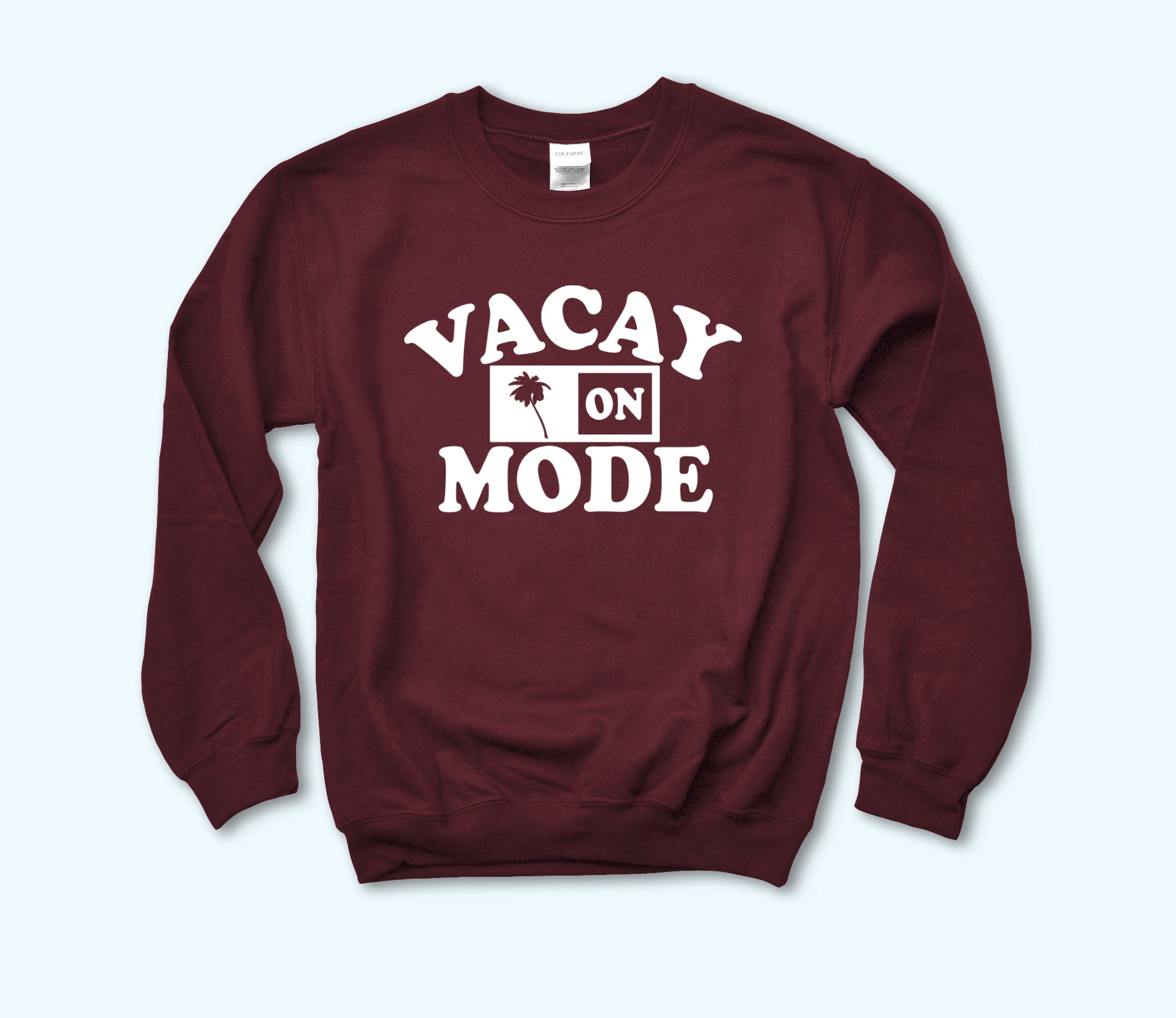Vacay Mode On Sweatshirt