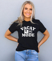 Vacay Mode On Shirt - HighCiti