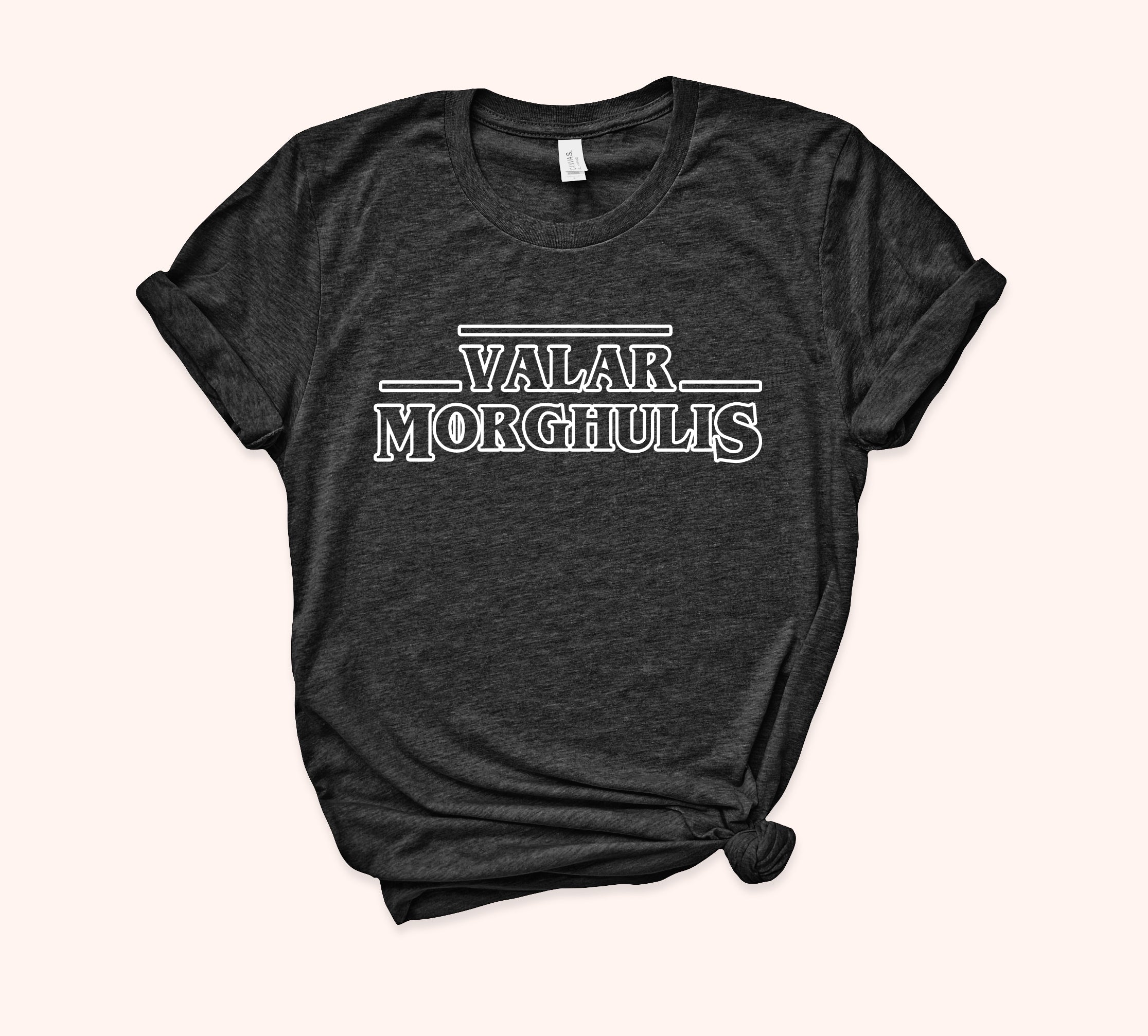 Valar Morghulis Shirt - HighCiti