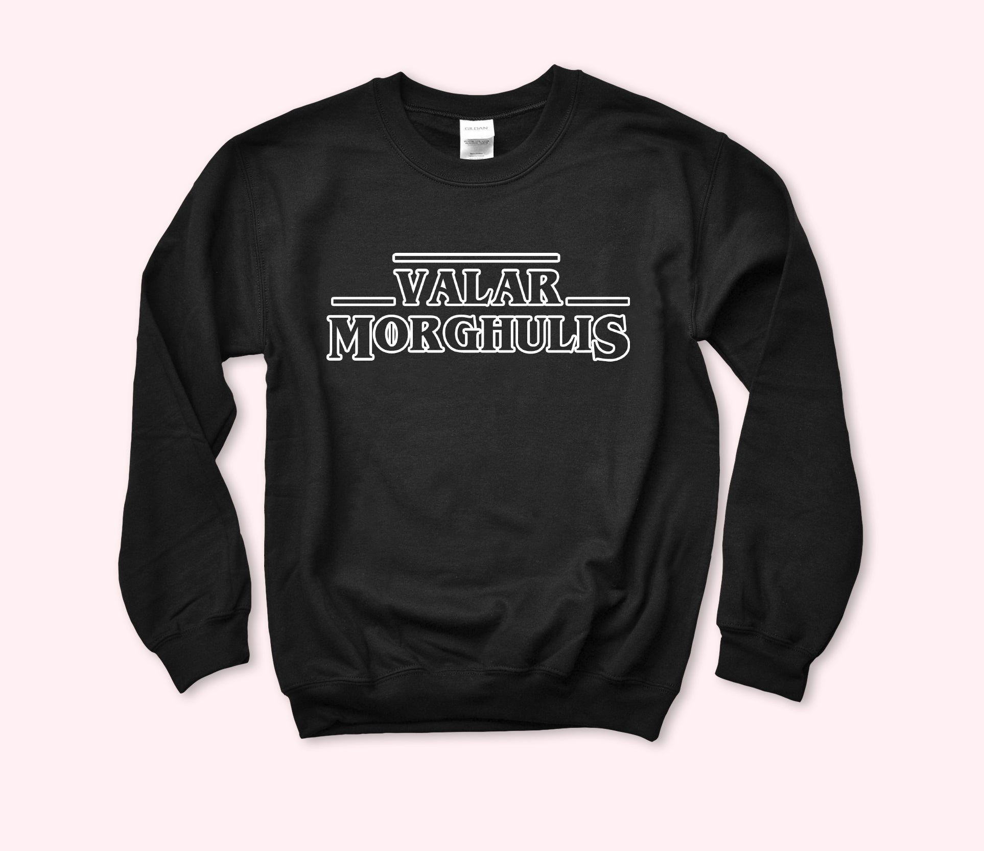 Valar Morghulis Sweatshirt