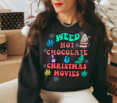 black sweater that says weed hot chocolate and christmas movies - HighCiti
