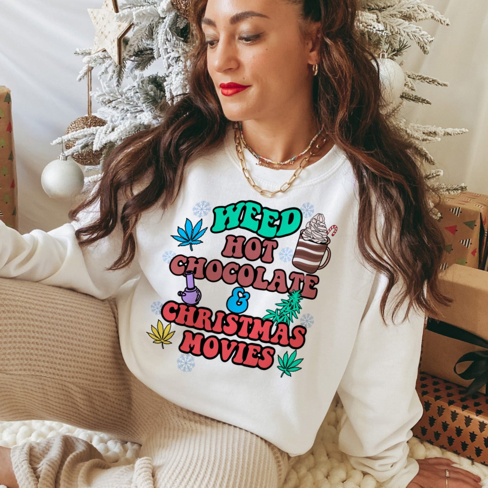 white sweater that says weed hot chocolate and christmas movies - HighCiti