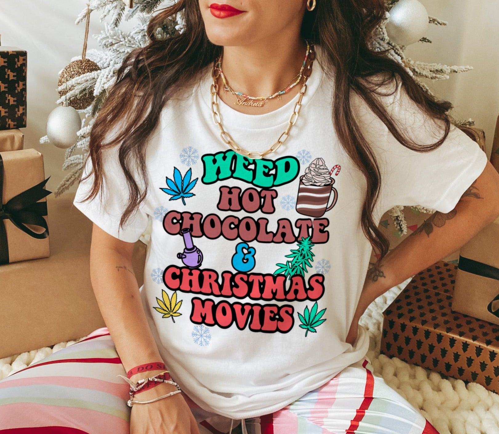 white shirt that says weed hot chocolate and christmas movies - HighCiti