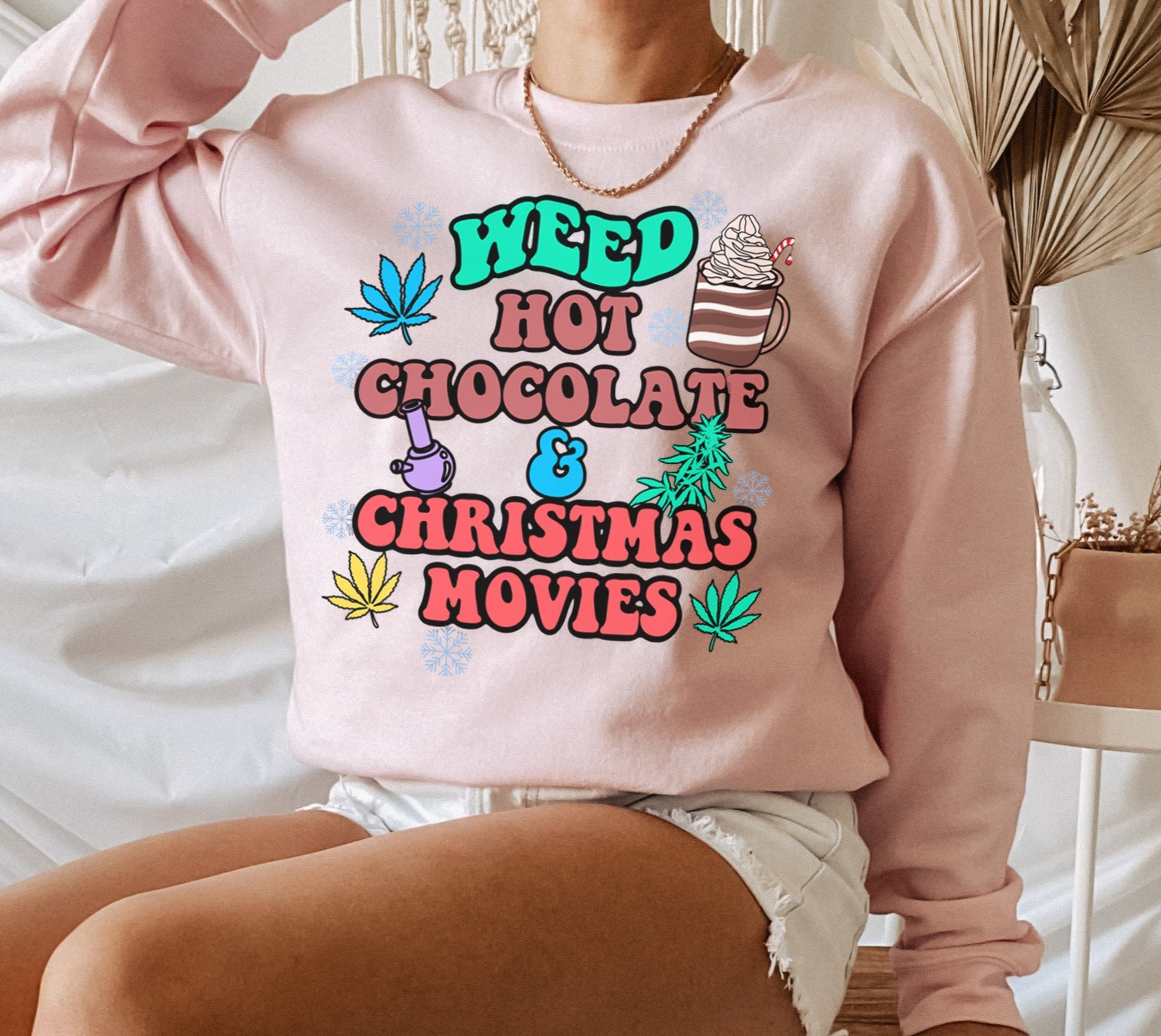 pink sweater that says weed hot chocolate and christmas movies - HighCiti
