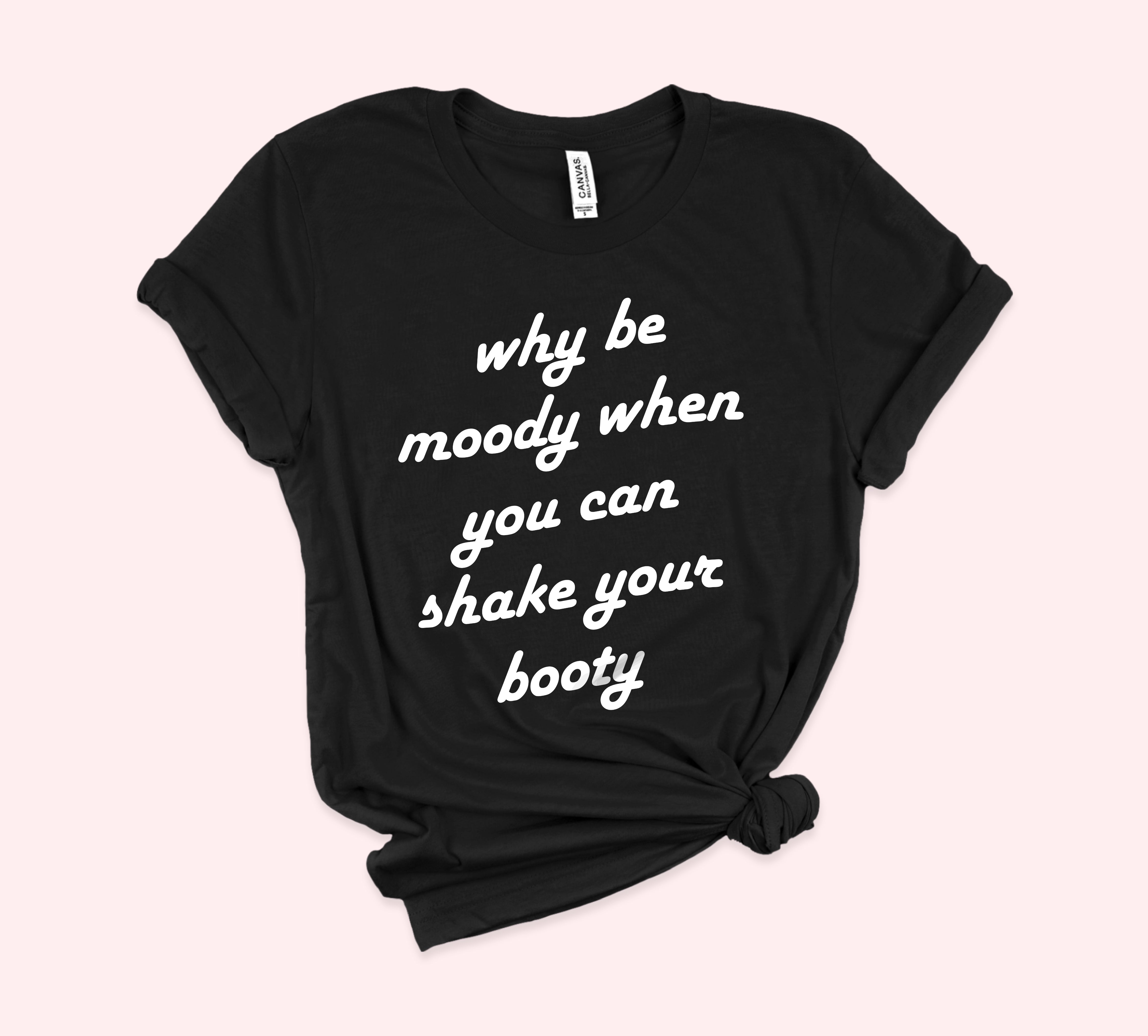 Shake Your Booty Shirt - HighCiti