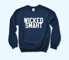 Wicked Smaht Sweatshirt
