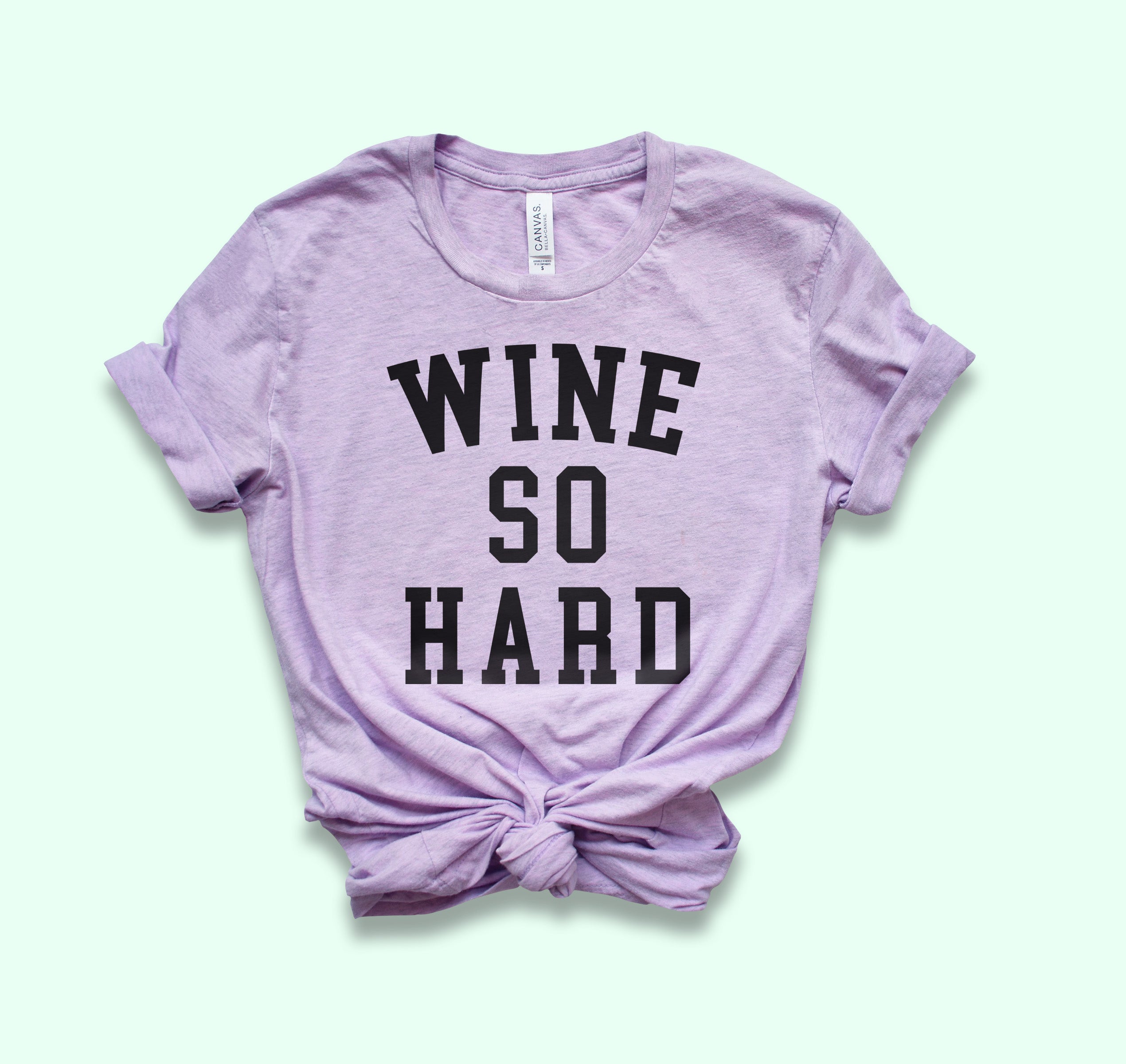 Wine So Hard Shirt - HighCiti