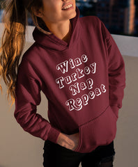 Wine Turkey Nap Repeat Hoodie