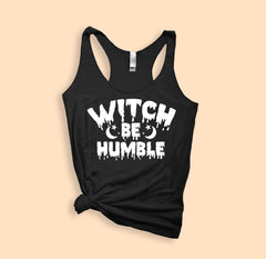 Witch Be Humble Tank