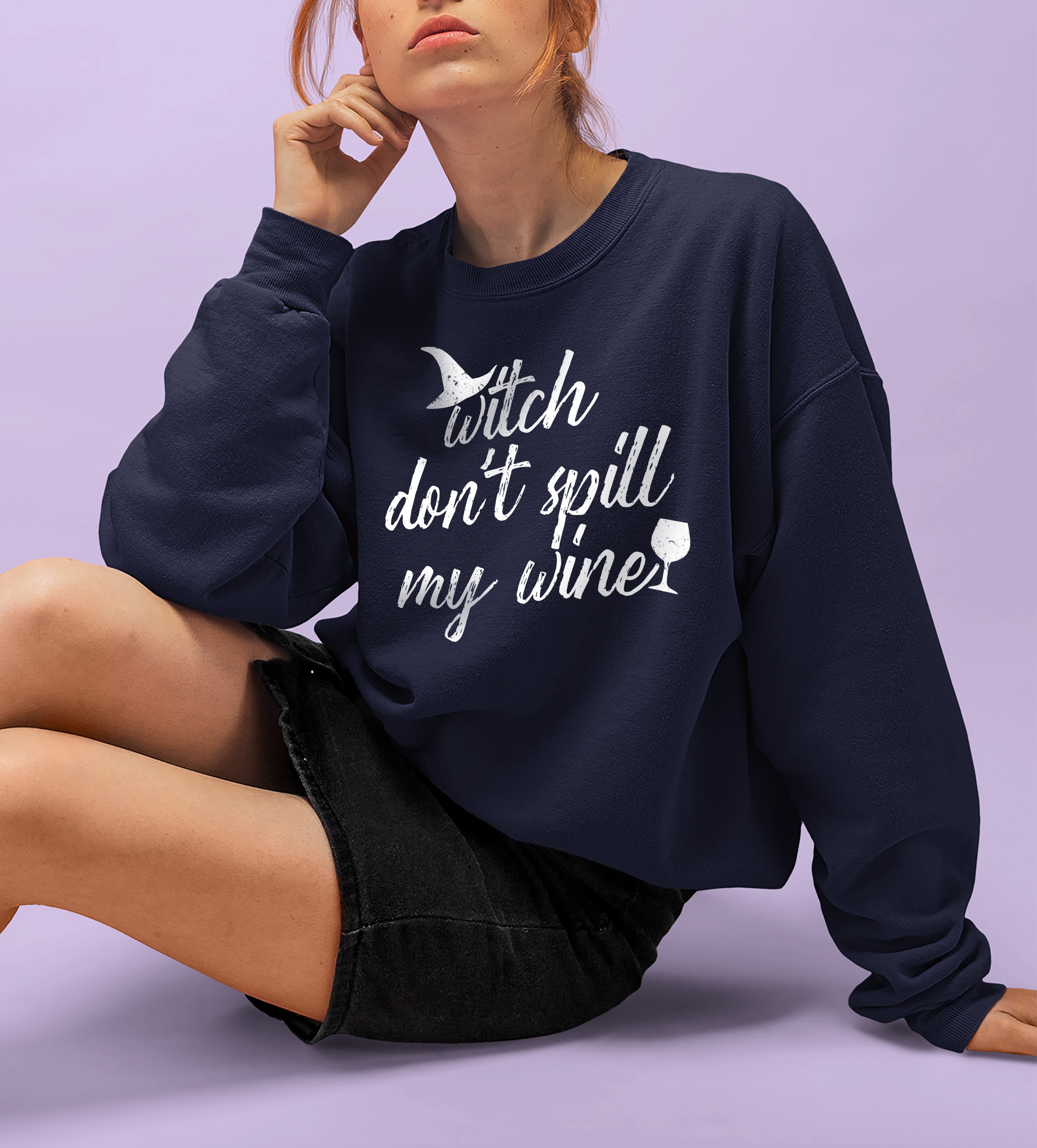 Witch Don't Spill My Wine Sweatshirt