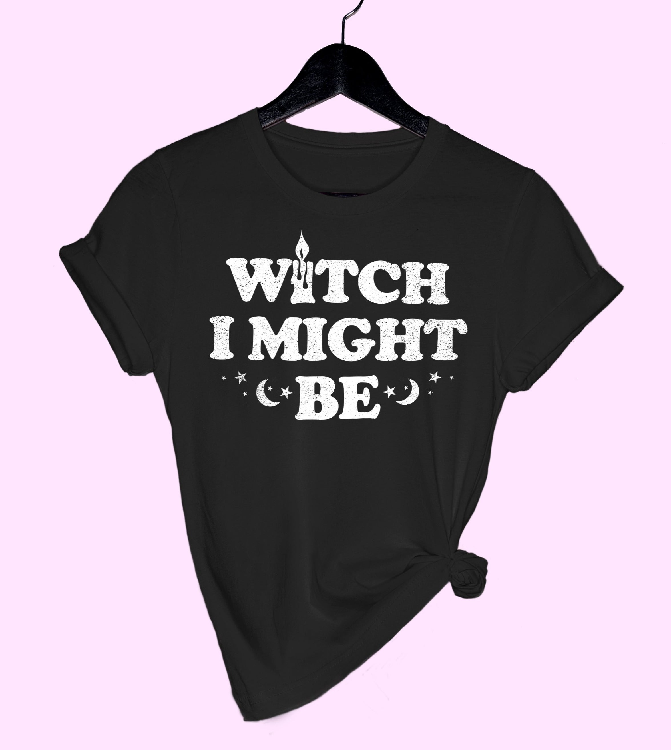 Black shirt saying witch I might be - HighCiti
