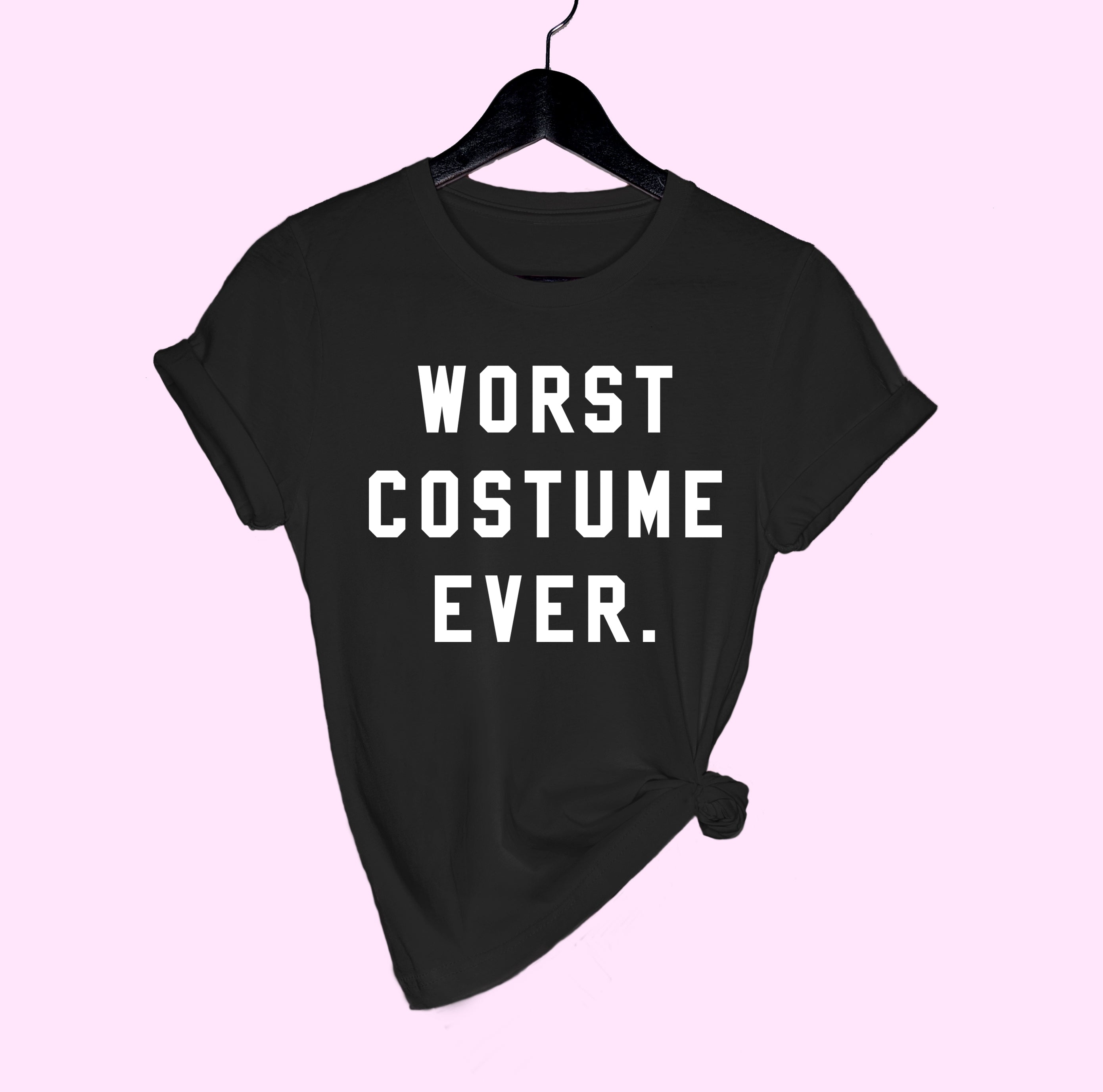 Black shirt saying worst costume ever - HighCiti