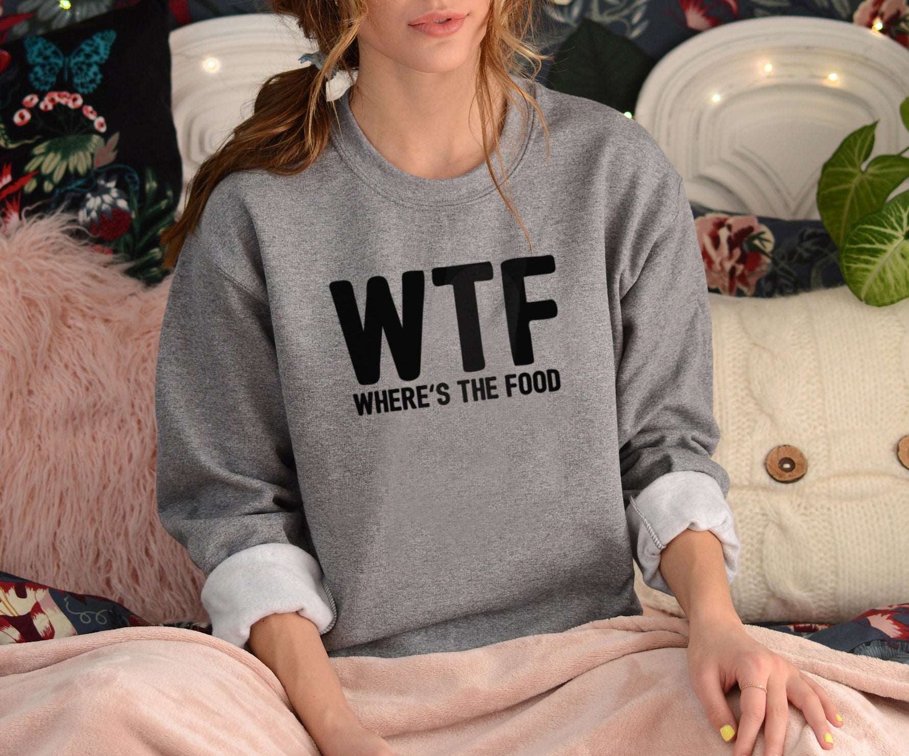 Grey sweatshirt that says wtf where's the food - HighCiti