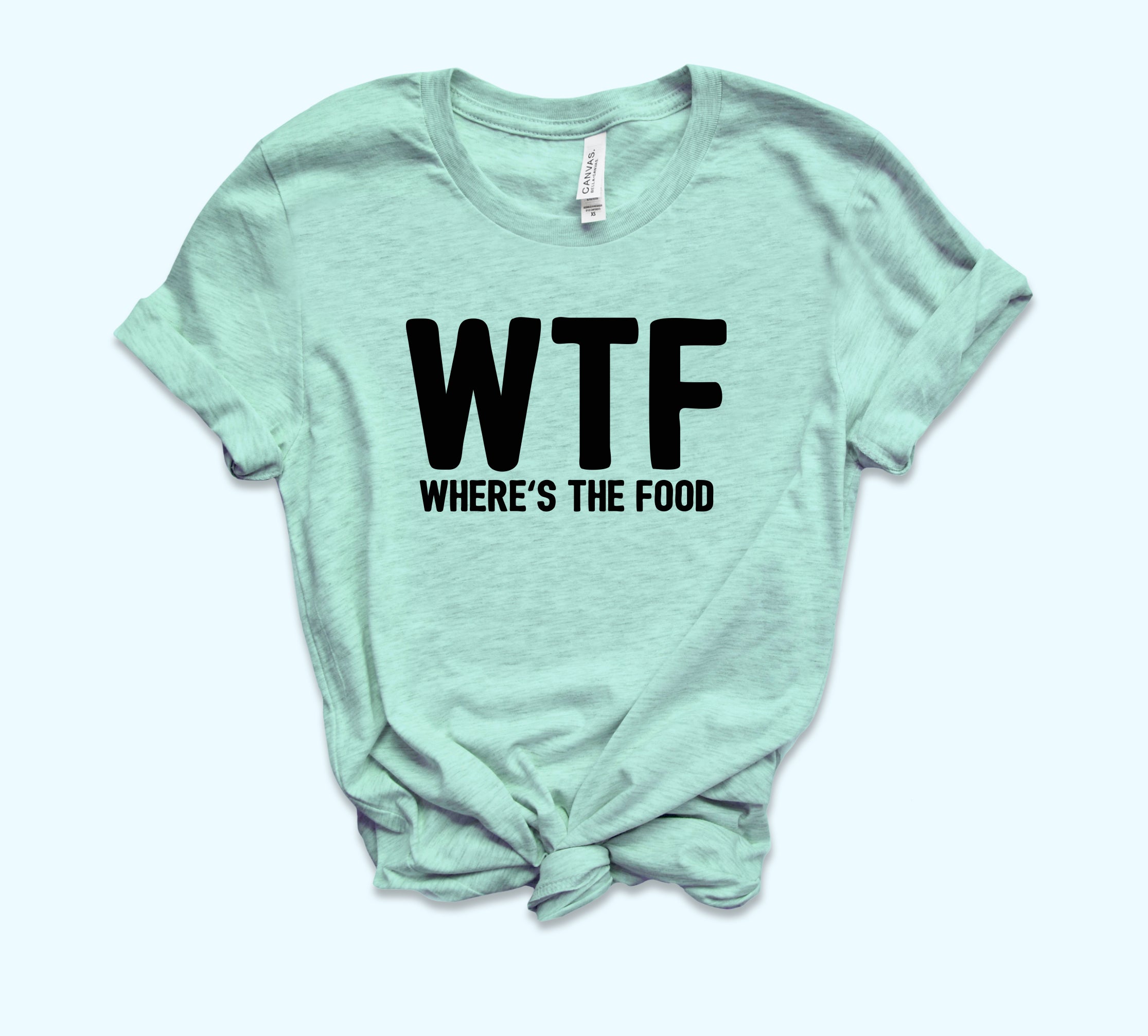 WTF Where Is The Food Shirt - HighCiti
