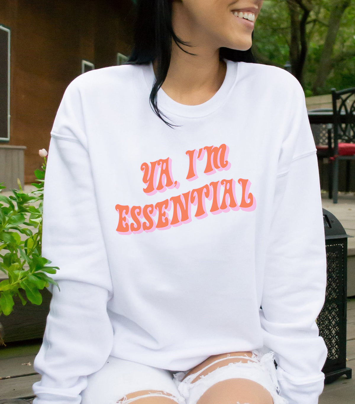 White sweatshirt that says ya, I'm essential - HighCiti