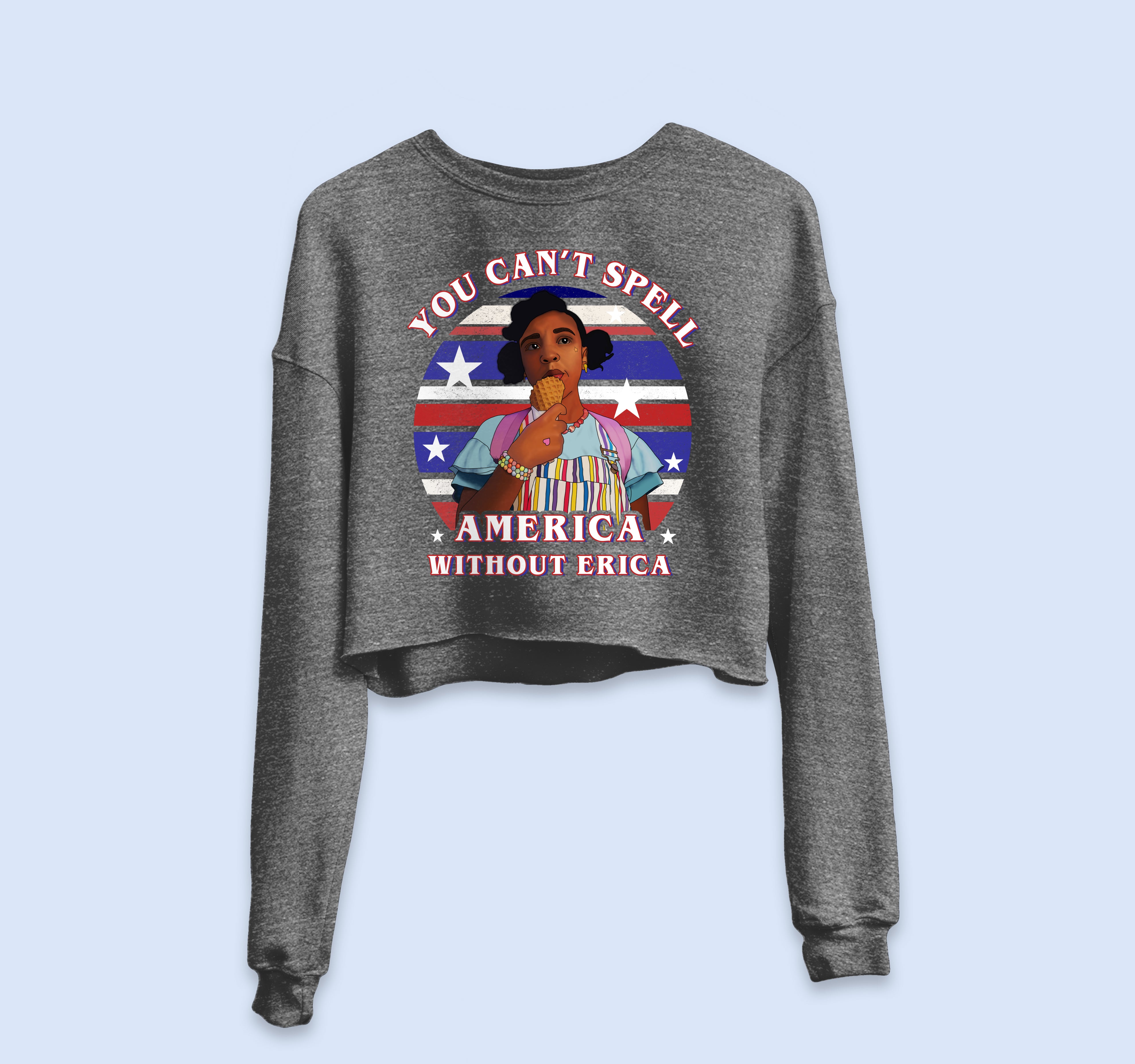 You Can't Spell America Without Erica Crop Sweatshirt
